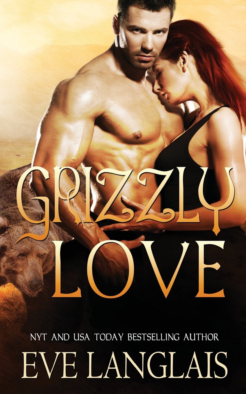 Grizzly Love: Volume 5 [Paperback] Langlais, Eve