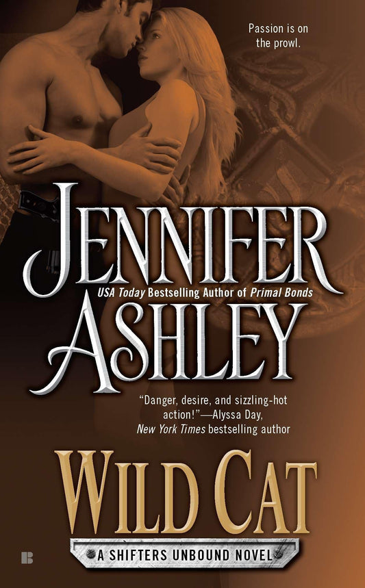 Wild Cat: Shifters Unbound Book 3: A Shifters Unbound Novel [Mass Market Paperback] Ashley, Jennifer