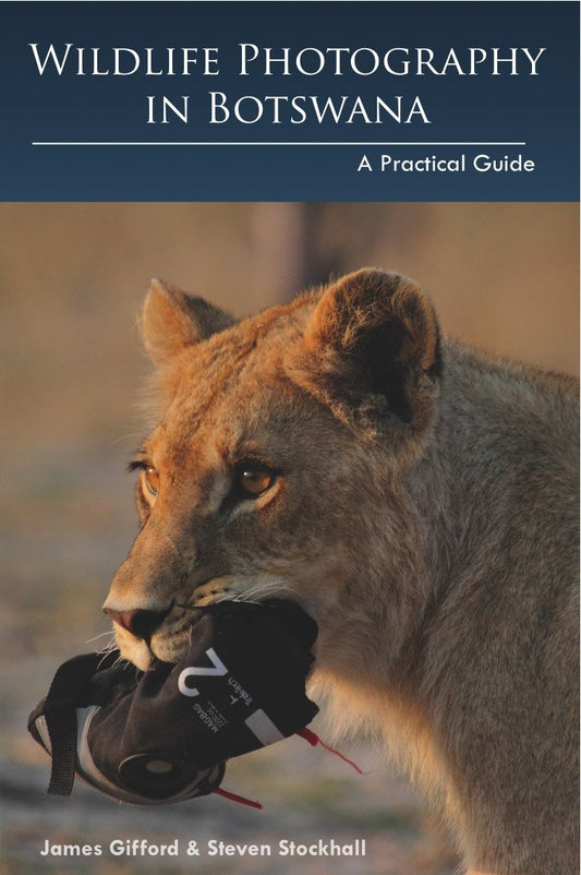 Wildlife photography in Botswana: A practical guide [Paperback] Gifford, James and Stockhall, Steven