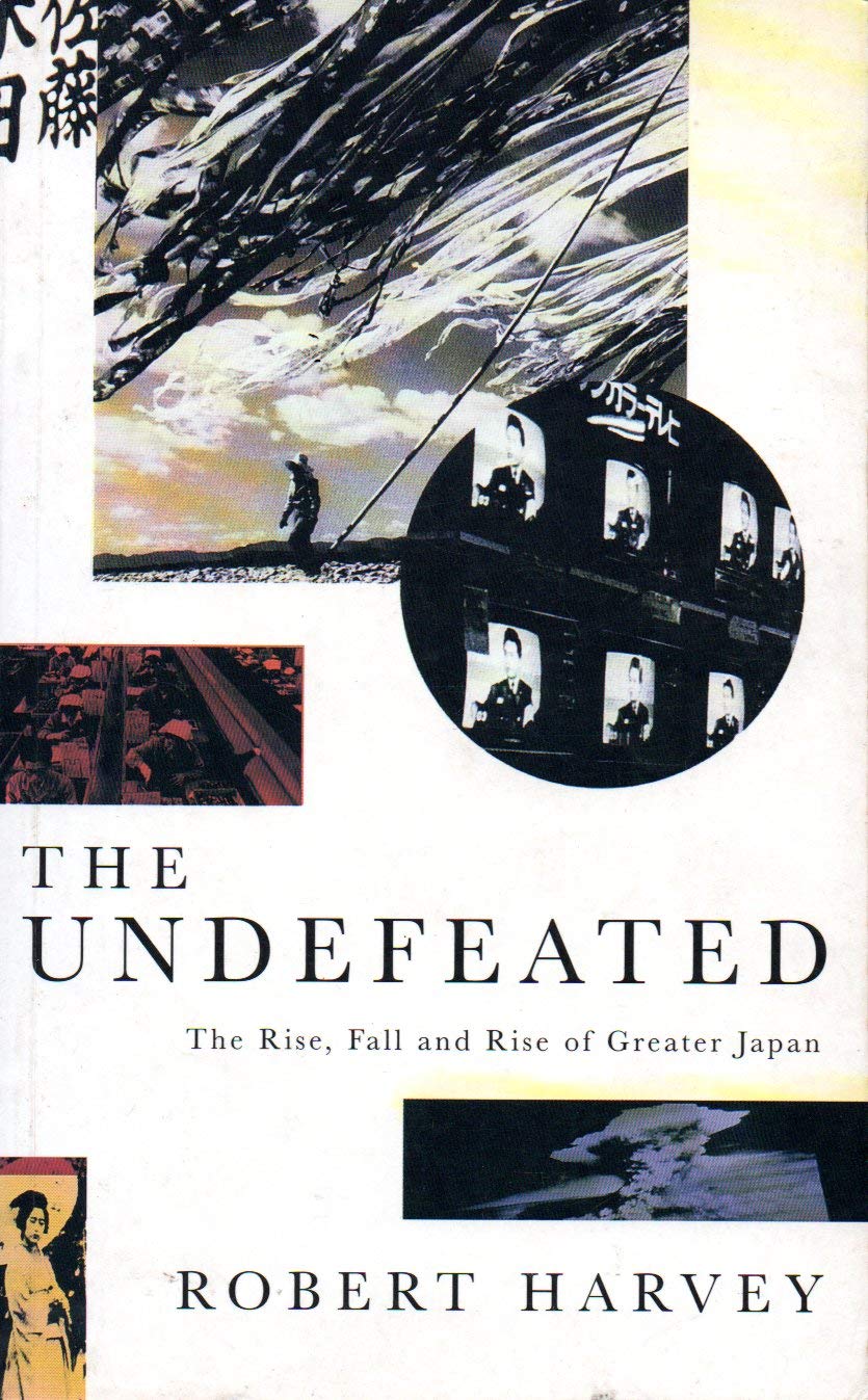 The Undefeated: Rise, Fall and Rise of Modern Japan