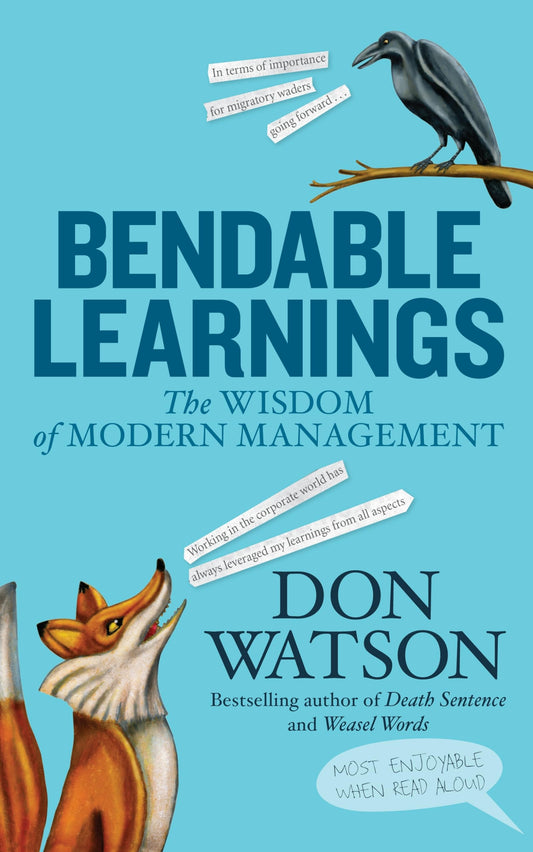 Bendable Learnings: The Wisdom of Modern Management [Hardcover] Watson Don
