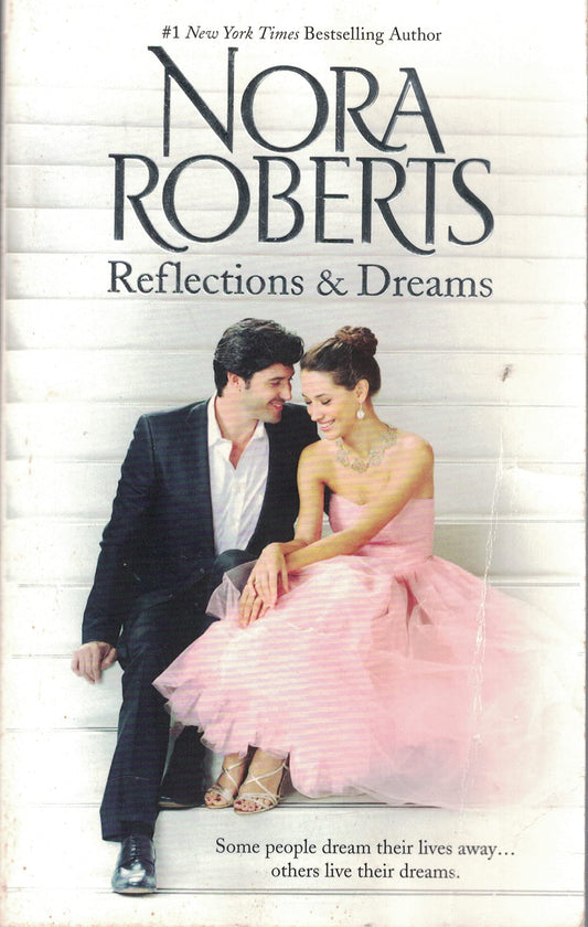 Reflections & Dance Of Dreams/Reflections/Dance Of Dreams [Paperback] Nora Roberts