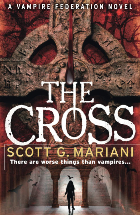 The Cross: There are worse things than vampires... [Paperback] Mariani, Scott G.