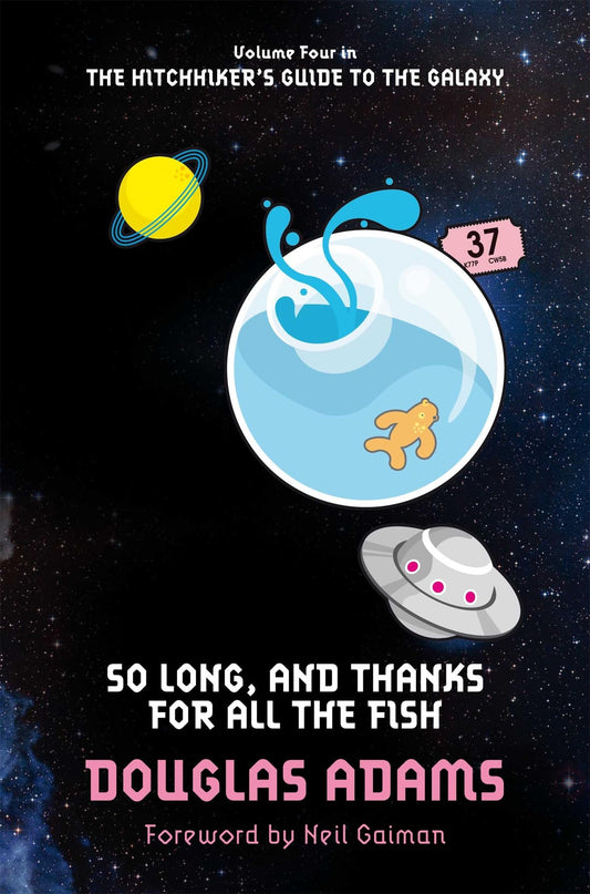 So Long, and Thanks for All the Fish: Hitchhiker's Guide to the Galaxy Book 4 [Paperback] Adams, Douglas