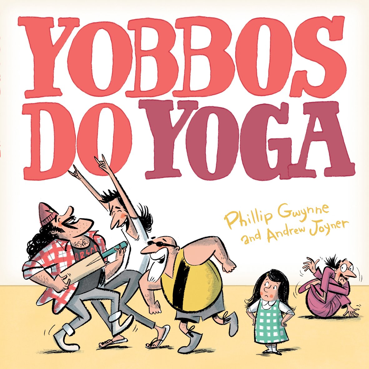 Yobbos Do Yoga: Little Hare Books [Hardcover] Gwynne, Phillip and Joyner, Andrew