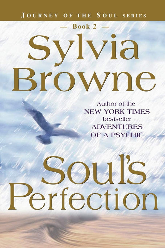 Soul's Perfection Book 2: Journey of the Soul: 02 [Paperback] Browne, Sylvia