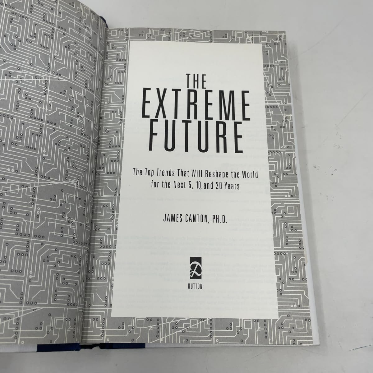 Extreme Future: The Top Trends That Will Reshape the World for theNext 5,10, and 20 Years, The