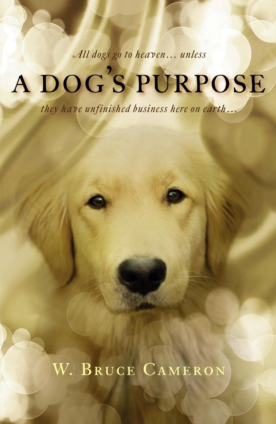 A Dog's Purpose [Paperback] Bruce Cameron, W.