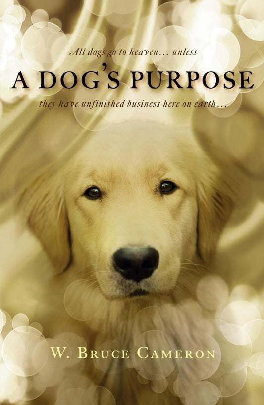 A Dog's Purpose [Paperback] Bruce Cameron, W.