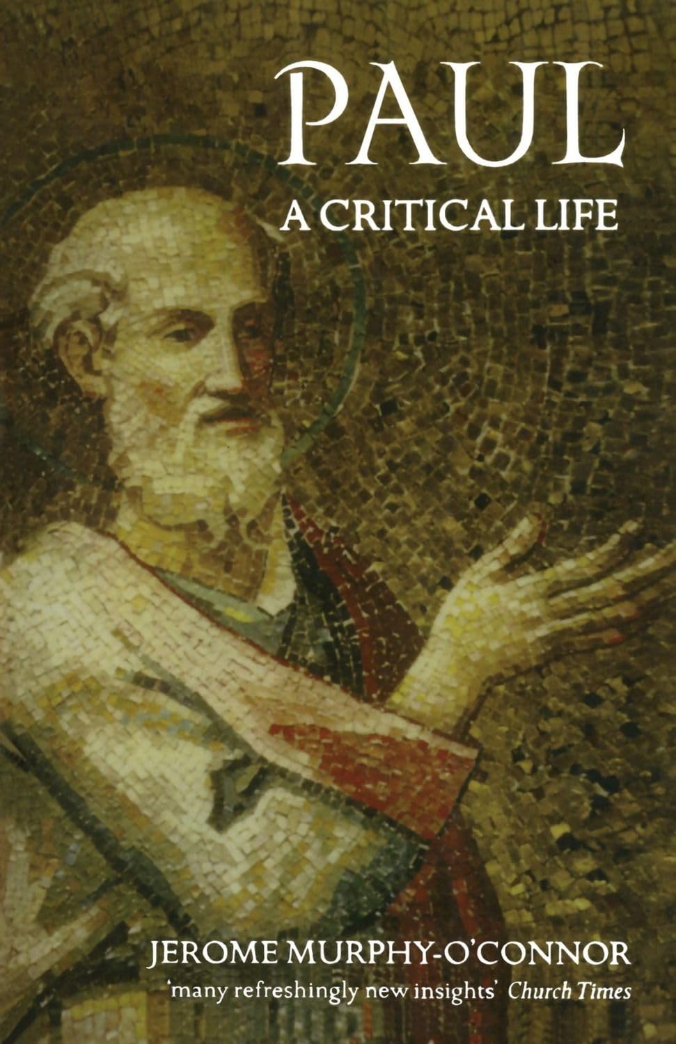Paul: A Critical Life [Paperback] Murphyoconnor, Jerome