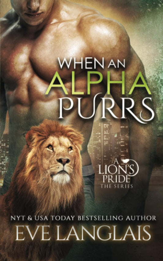 When An Alpha Purrs: Volume 1 [Paperback] Langlais, Eve