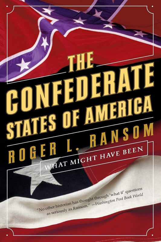 The Confederate States of America: What Might Have Been
