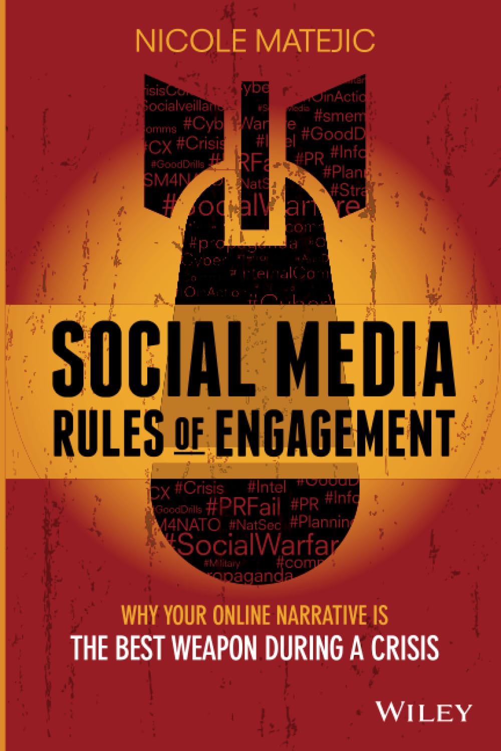 Social Media Rules of Engagement: Why Your Online Narrative is the Best Weapon During a Crisis [Paperback] Matejic, Nicole
