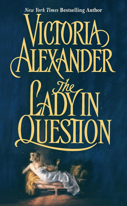 The Lady in Question: 7 [Mass Market Paperback] Alexander, Victoria