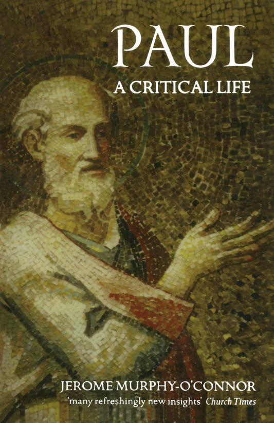 Paul: A Critical Life [Paperback] Murphyoconnor, Jerome