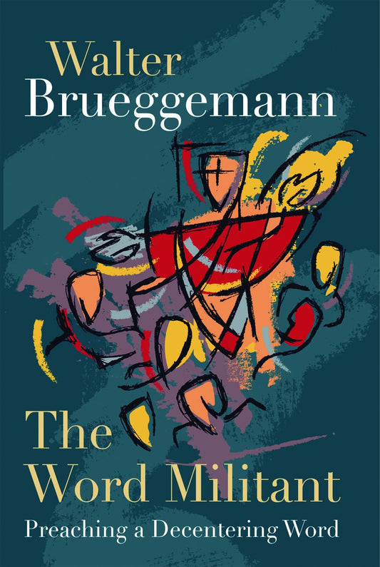 Word Militant: Preaching a Decentering Word [Paperback] Brueggemann, William Marcellus McPheeters Professor of Old Testament Emeritus Walter