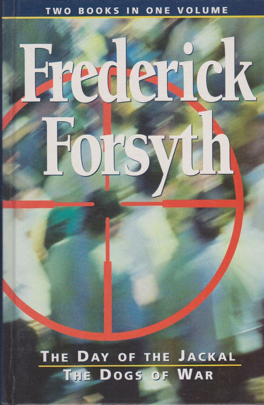 The Day of the Jackal / the Dogs of War Forsyth