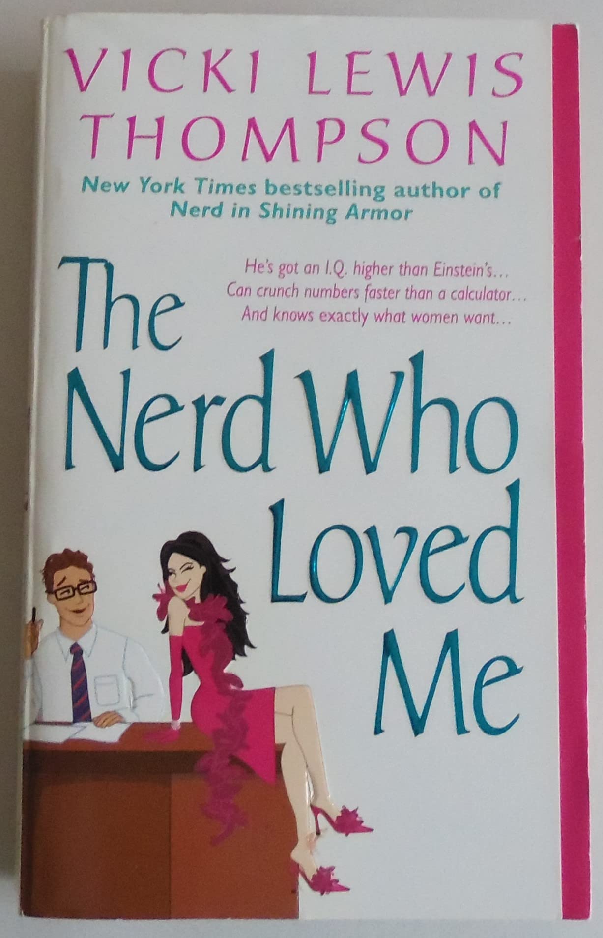 The Nerd Who Loved Me Thompson, Vicki Lewis