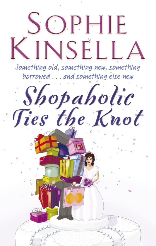 Shopaholic Ties the Knot Kinsella, Sophie