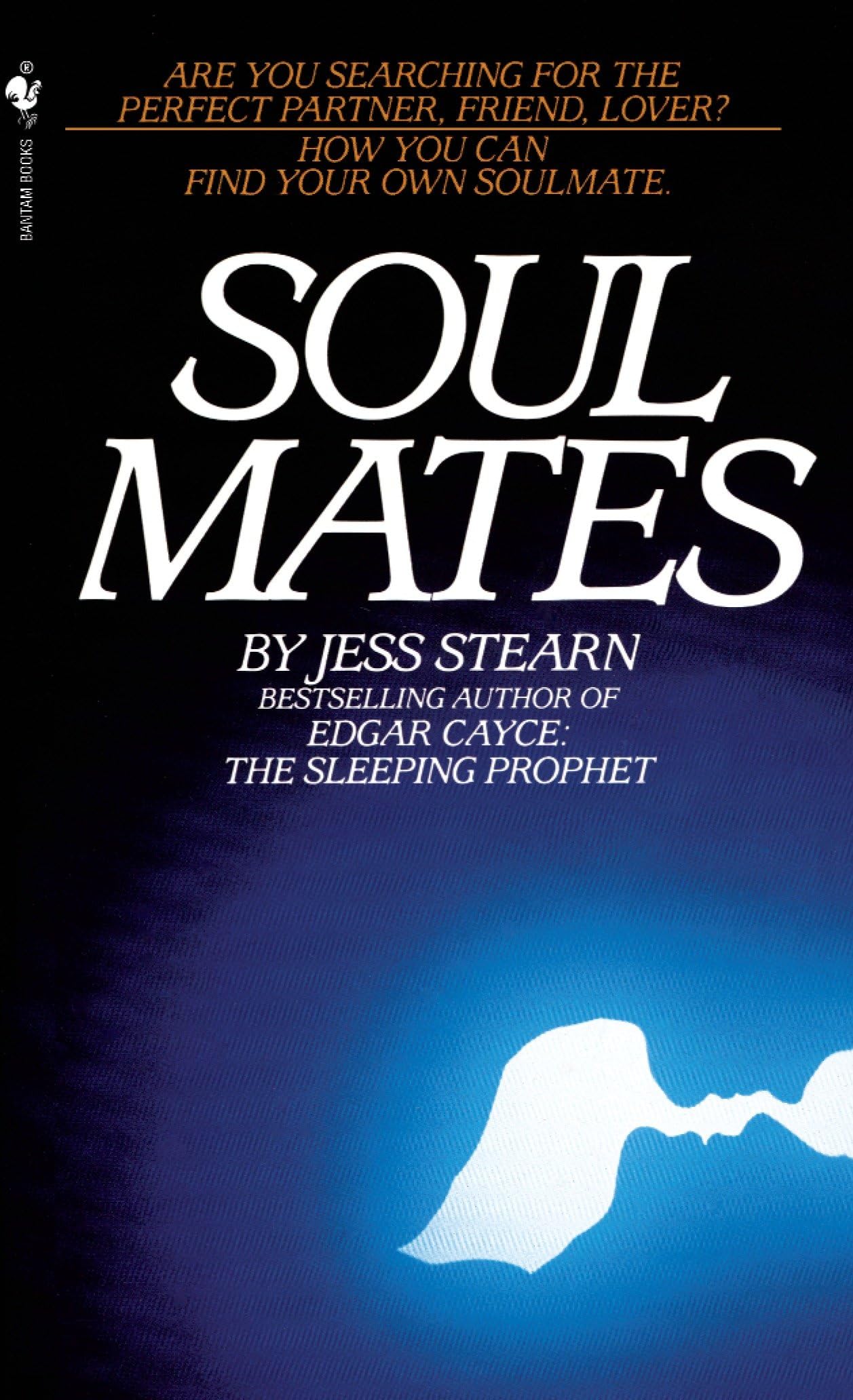 Soulmates: How You Can Find Your Own Soulmate [Mass Market Paperback] Stearn, Jess