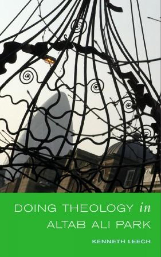 Doing Theology in Altab Ali Park [Paperback] Leech, Kenneth
