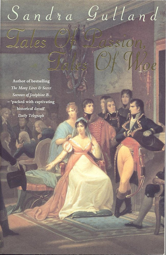 Tales of Passion, Tales of Woe Gulland, Sandra