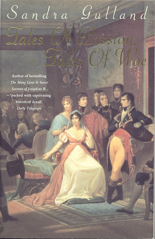 Tales of Passion, Tales of Woe Gulland, Sandra