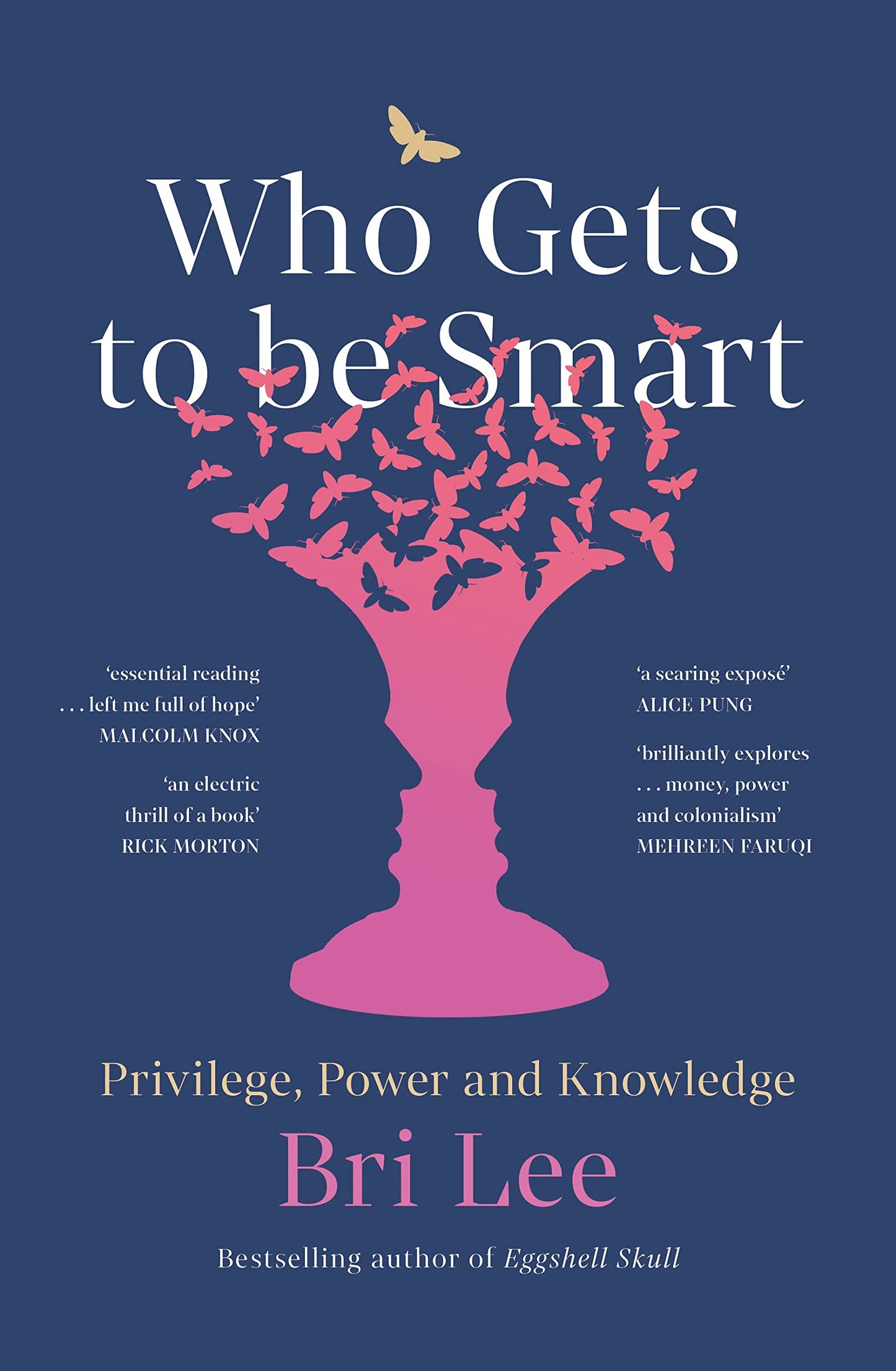 Who Gets to Be Smart: Privilege, Power and Knowledge [Paperback] Lee, Bri