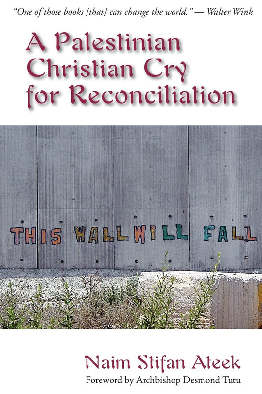 A Palestinian Christian Cry for Reconciliation [Paperback] Ateek, Naim Stifan
