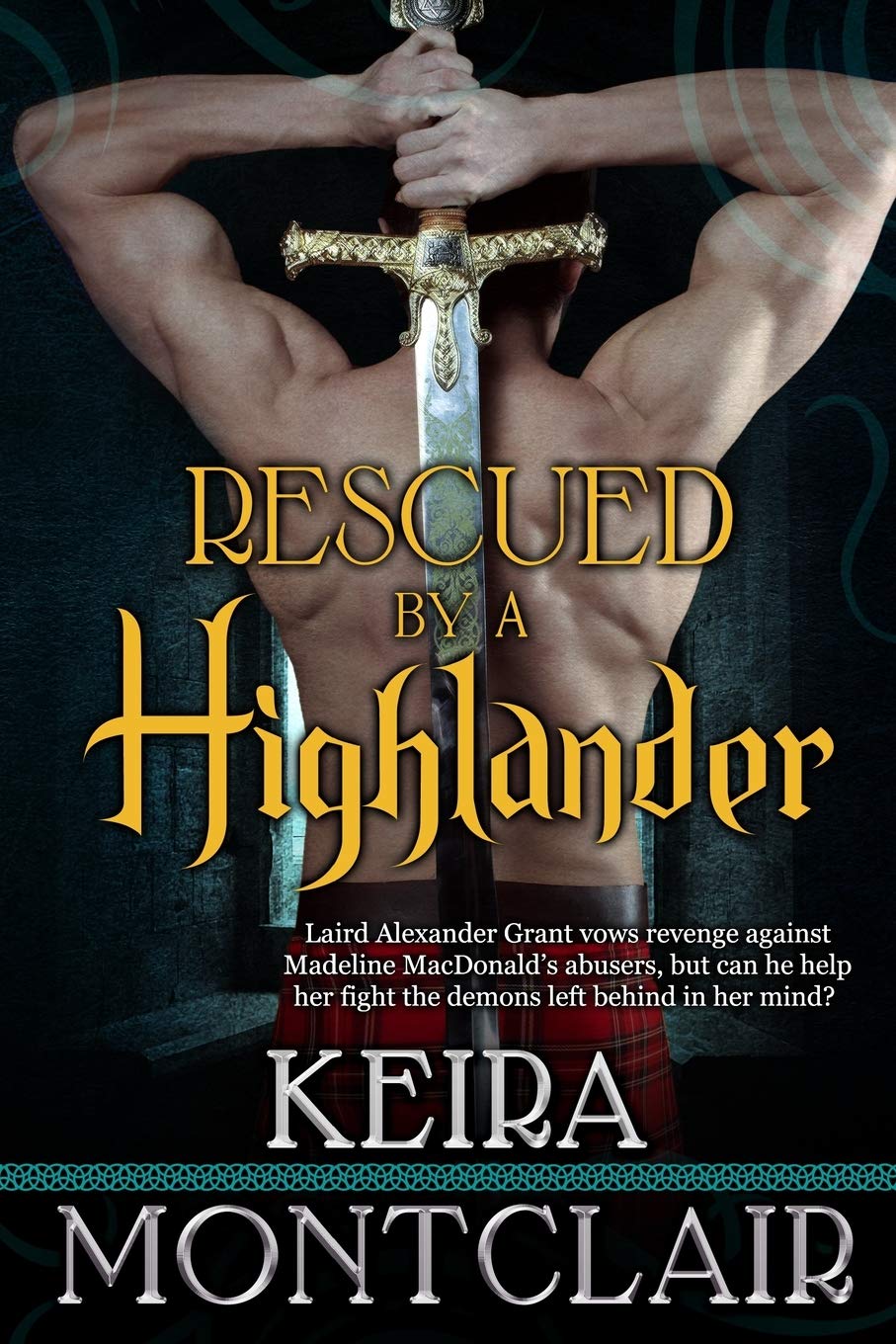 Rescued by a Highlander: 1 [Paperback] Montclair, Keira