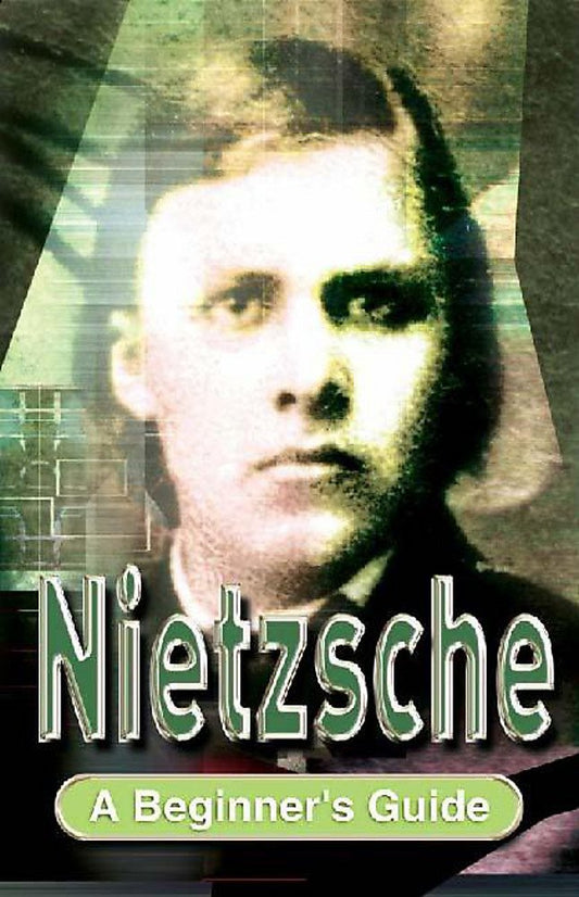Nietzsche: A Beginner's Guide Jackson, Roy