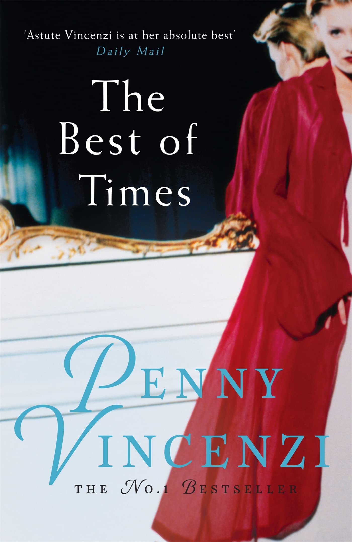The Best of Times: A compelling bestseller of secrets, hopes - and worlds torn apart [Paperback] Vincenzi, Penny