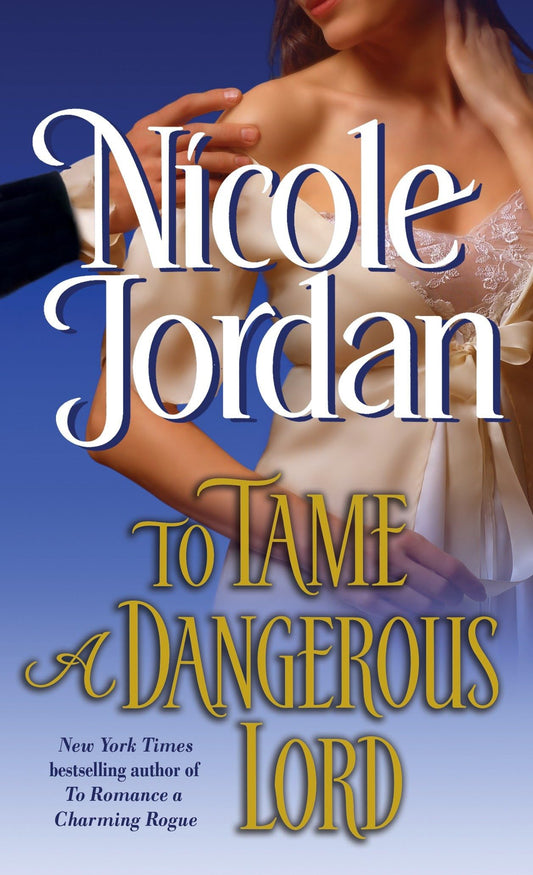 To Tame a Dangerous Lord: 5 [Mass Market Paperback] Jordan, Nicole