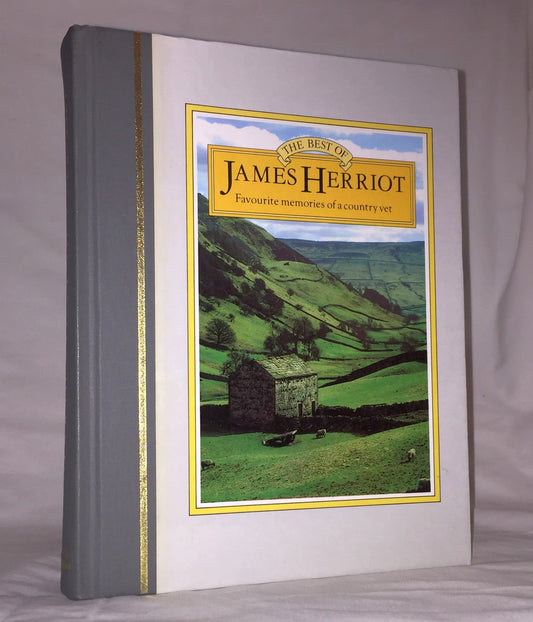 The Best of James Herriot: Favourite memories of a country vet : James Herriot's own selection from his original books, with additional material by Reader's digest editors [Hardcover] Herriot James