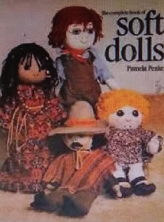 The Complete Book of Soft Dolls Peake, P.