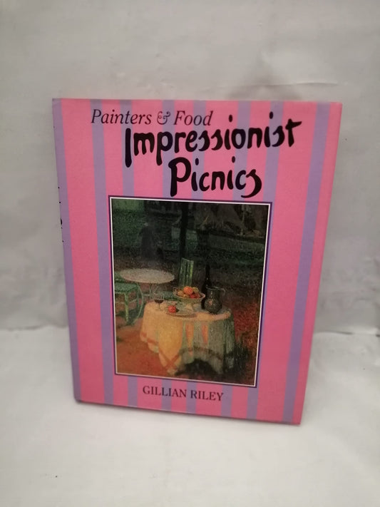 Impressionist Picnics (Painters & Food) Gillian Riley