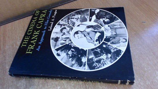 The cinema of Frank Capra: An approach to film comedy