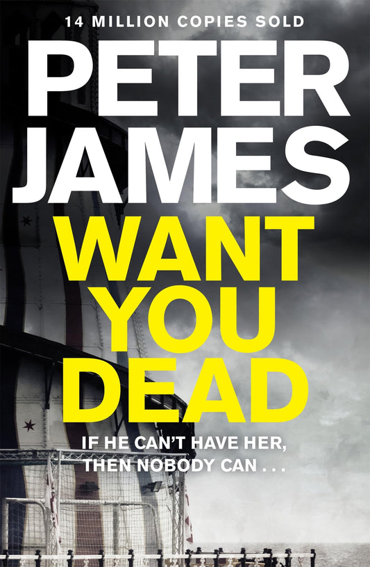 Want You Dead: A Roy Grace Novel 10 [Paperback] James, Peter