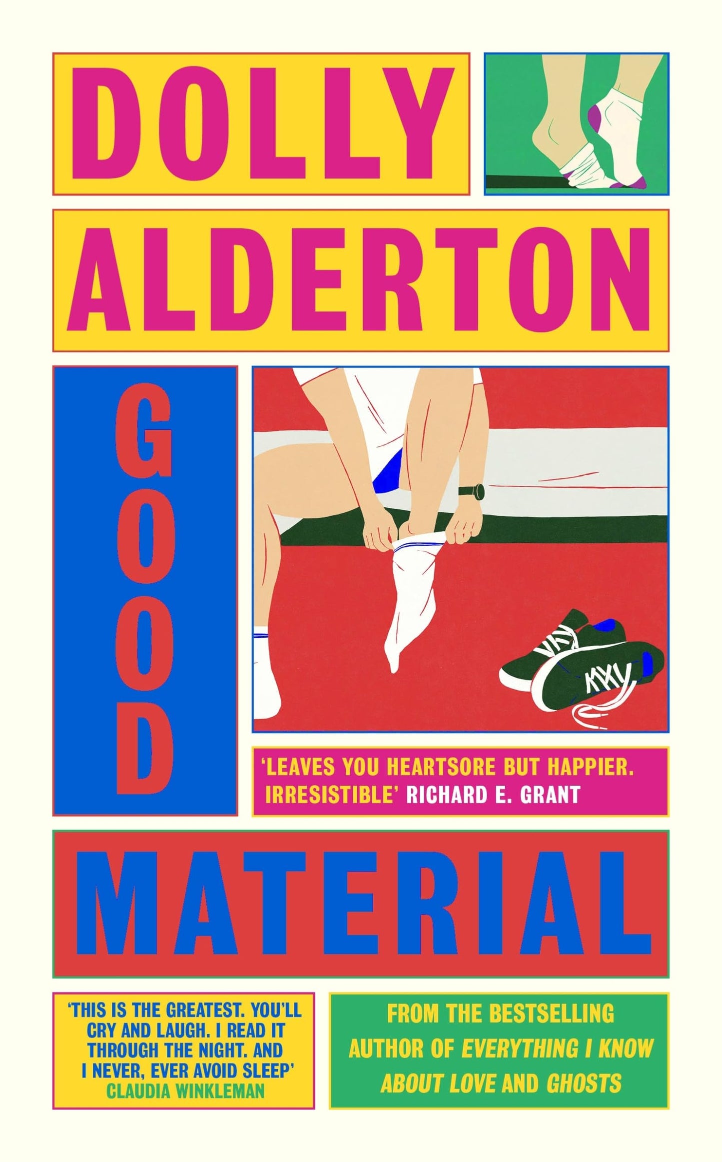 Good Material: THE INSTANT SUNDAY TIMES BESTSELLER, FROM THE AUTHOR OF EVERYTHING I KNOW ABOUT LOVE [Paperback] Alderton, Dolly
