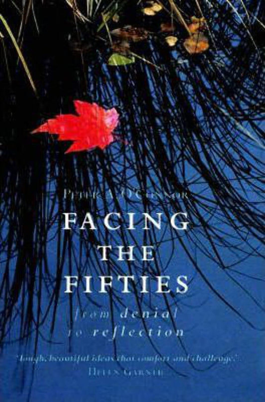 Facing the Fifties: From Denial to Reflection O'Connor, Peter