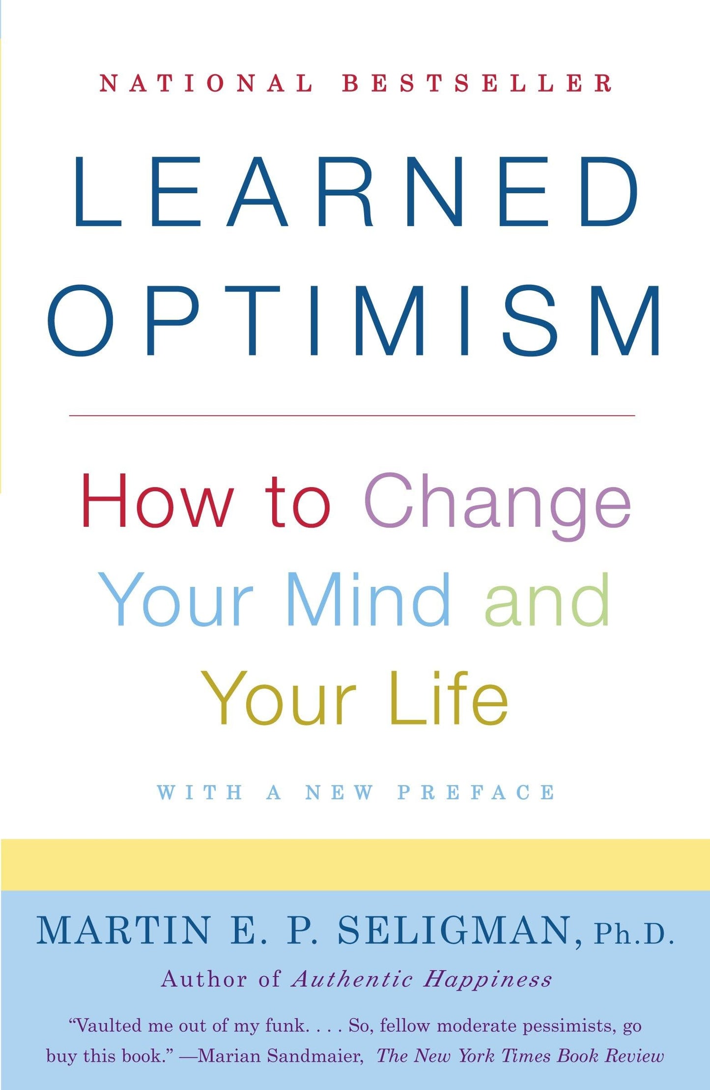 Learned Optimism: How to Change Your Mind and Your Life [Paperback] Seligman, Martin E P