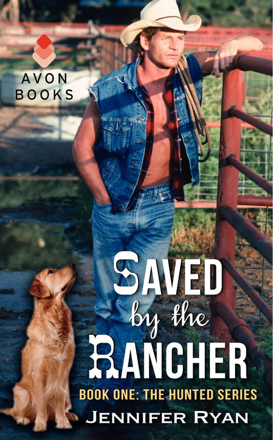 Saved by the Rancher: Book One: The Hunted Series: 1 [Mass Market Paperback] Ryan, Jennifer