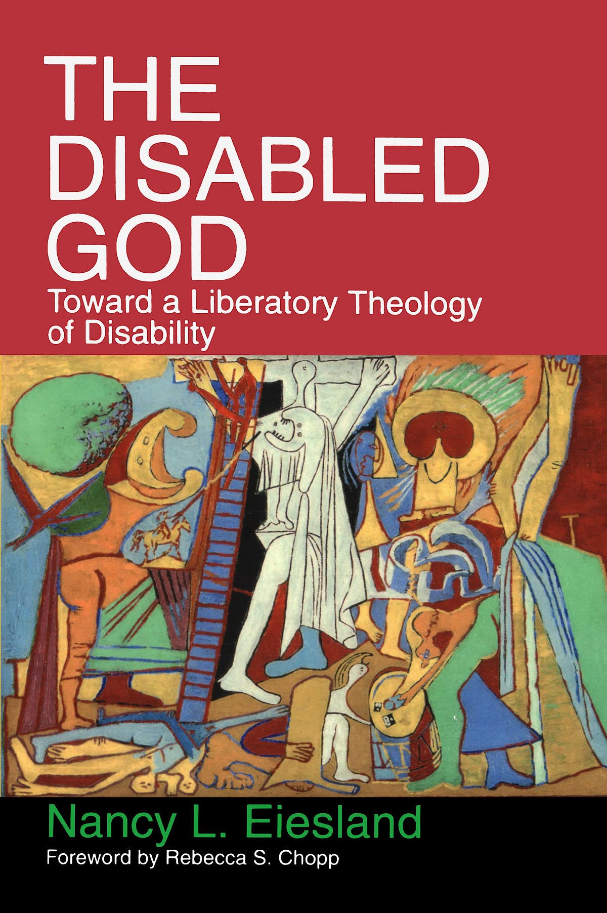 The Disabled God: Toward a Liberatory Theology of Disability [Paperback] Eiesland, Nancy L