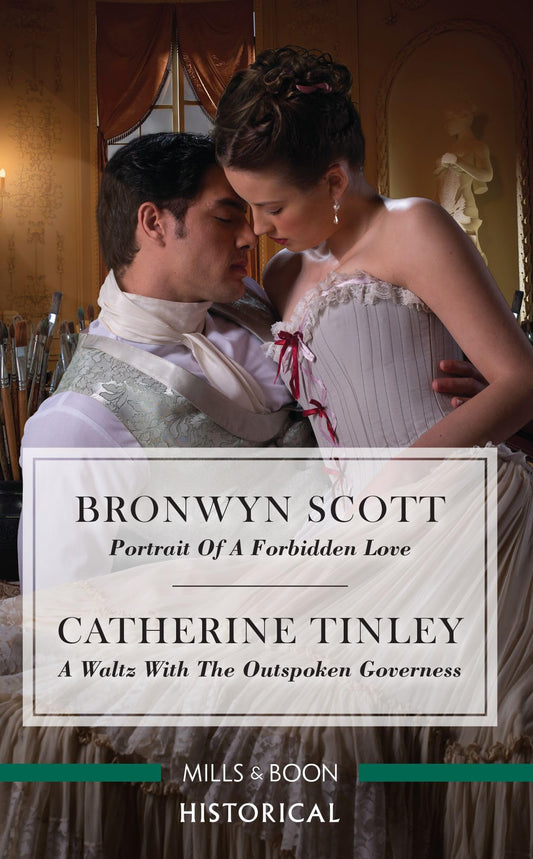 Portrait of a Forbidden Love/A Waltz with the Outspoken Governess [Paperback] Scott, Bronwyn and Tinley, Catherine