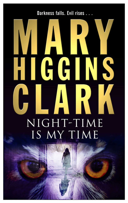 Night-Time is My Time Clark, Mary Higgins