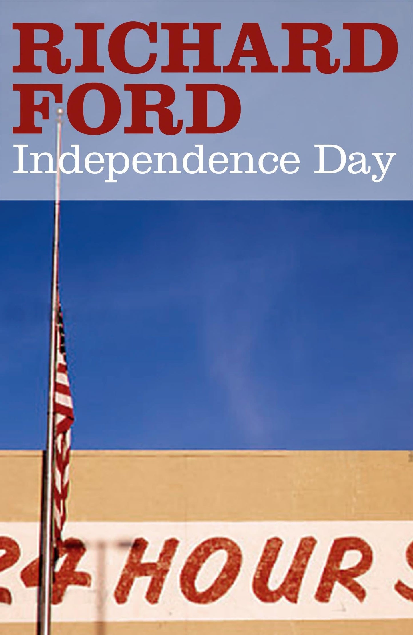 Independence Day [Paperback] Ford, Richard