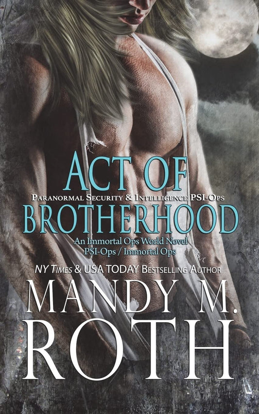 Act of Brotherhood: 6 [Paperback] Roth, Mandy M.