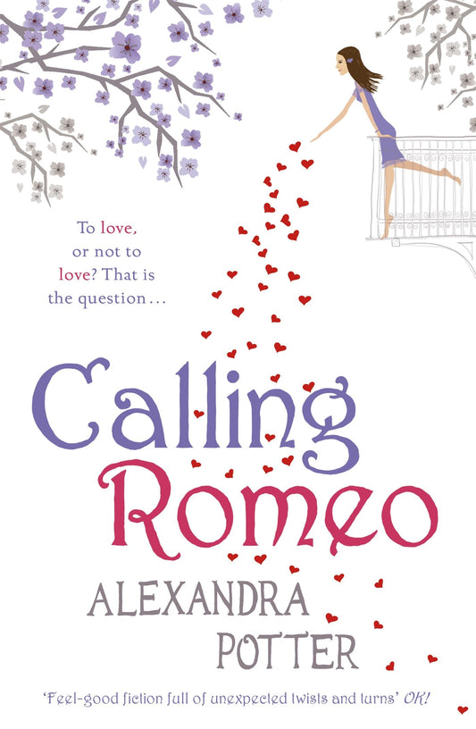 Calling Romeo: A hilarious, delightful romcom from the author of CONFESSIONS OF A FORTY-SOMETHING F##K UP! [Paperback] Potter, Alexandra