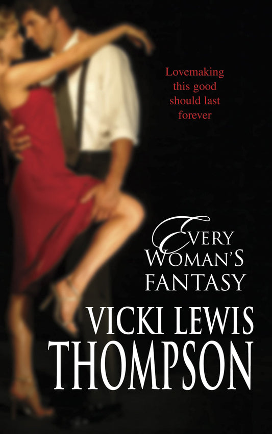 Every Woman's Fantasy Thompson, Vicki Lewis