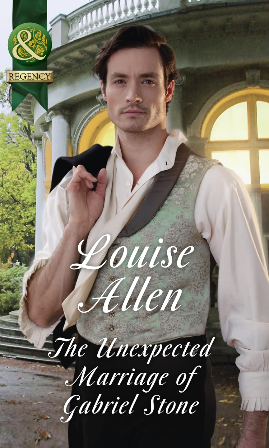 The Unexpected Marriage Of Gabriel Stone: Book 4 Allen, Louise